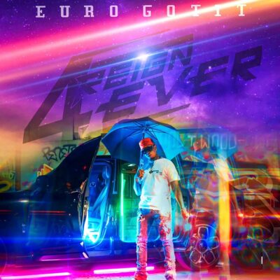 Euro Gotit – 4REIGN 4EVER