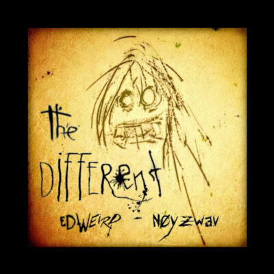 Edweird & Noyzwav – The Different