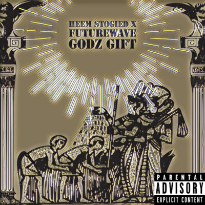 Heem Stogied & Futurewave – Godz Gift