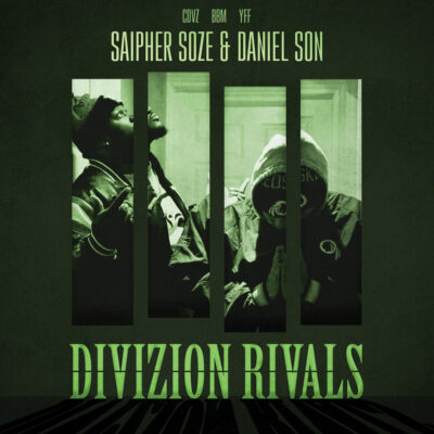 Saipher Soze & Daniel Son – Divizion Rivals