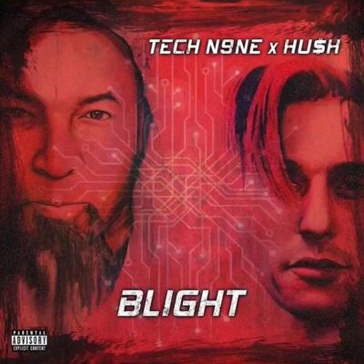 Tech N9ne & Hu$h – Blight