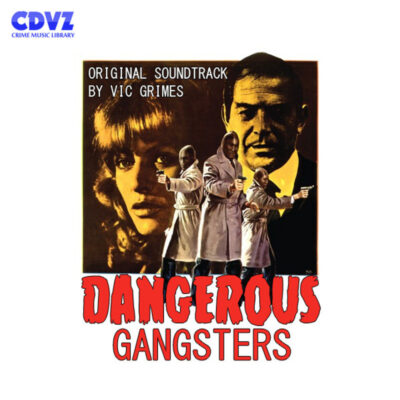 Vic Grimes – Dangerous Gangsters
