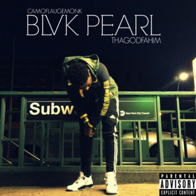 Camoflauge Monk & Tha God Fahim – Blvk Pearl