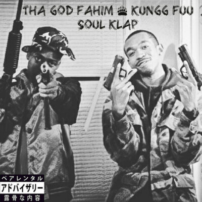 Kungg Fuu & Tha God Fahim – Soul Klap Tape