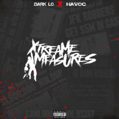 Dark Lo & Havoc – Extreme Measures