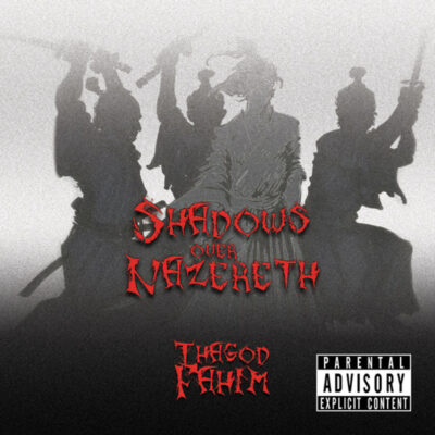 Tha God Fahim – Shadows Over Nazereth