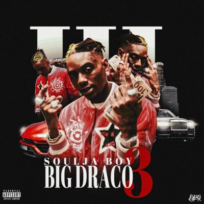 Soulja Boy – Big Draco 3
