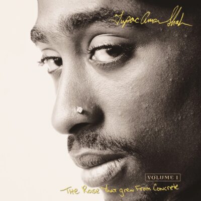2Pac – The Rose That Grew from Concrete, Vol. 1