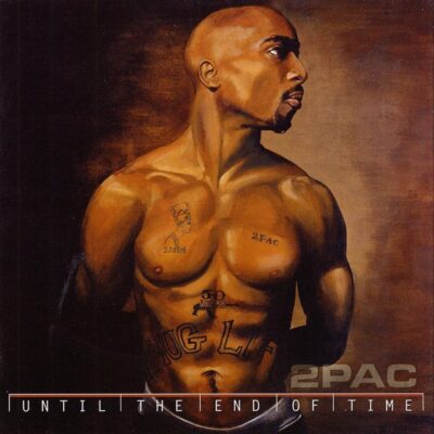 2Pac – Until the End of Time