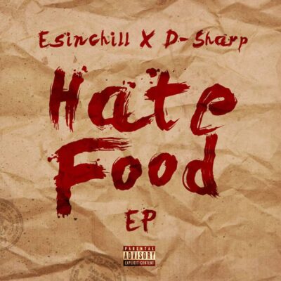 Esinchill & D Sharp – Hate Food