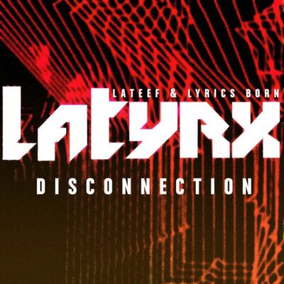 Latyrx – Disconnection