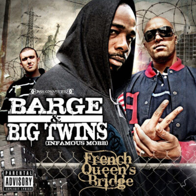 Big Twins & B.A.R.G.E. – French Queensbridge