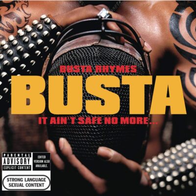 Busta Rhymes – It Ain’t Safe No More…