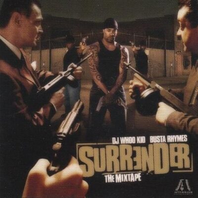 Busta Rhymes & DJ Whoo Kid – Surrender