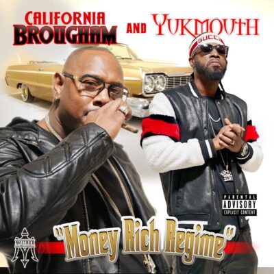 California Brougham & Yukmouth – Money Rich Regime
