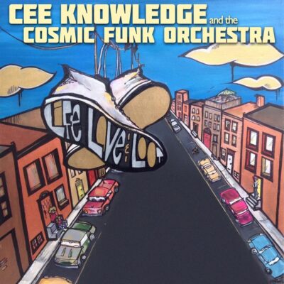 Cee Knowledge & The Cosmic Funk Orchestra – To Life, Love, & Loot
