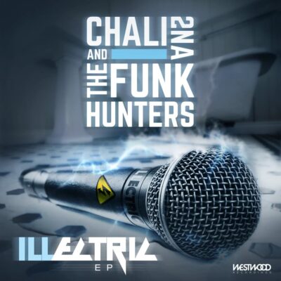 Chali 2na & The Funk Hunters – ILLectric EP