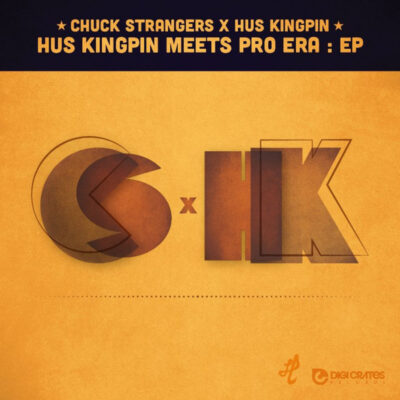 Chuck Strangers & Hus Kingpin – Hus Kingpin Meets Pro Era
