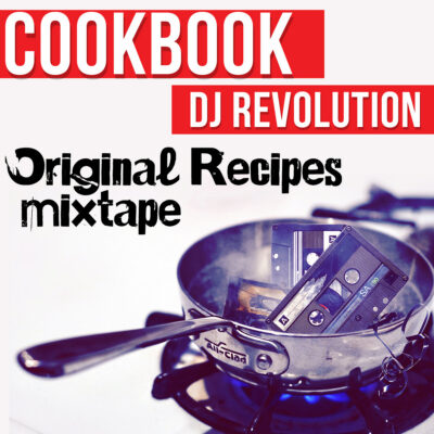 CookBook & DJ Revolution – Original Recipes Mixtape