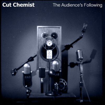 Cut Chemist – The Audience’s Following