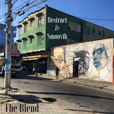 Destruct & SmooVth – The Blend