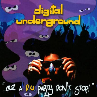 Digital Underground – ..Cuz a D.U. Party Don’t Stop!
