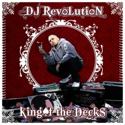 DJ Revolution – King of The Decks