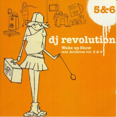 DJ Revolution – Wake Up Show Mix Archives Vol. 5 & 6