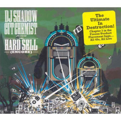 DJ Shadow & Cut Chemist – The Hard Sell (Encore)