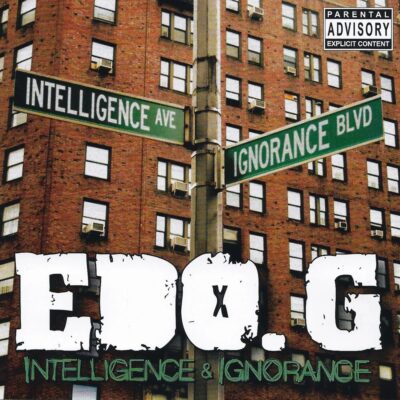 Edo G – Intelligence & Ignorance