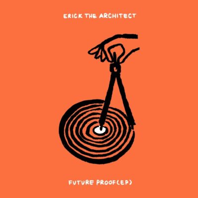 Erick The Architect – Future Proof EP