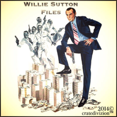 Giallo Point – The Willie Sutton Files