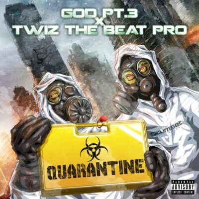 Godfather Pt. III & Twiz The Beatpro – Quarantine