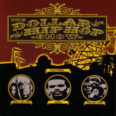 Hobo Junction, Azeem, Greans Crew – The Dollar Hip Hop Show