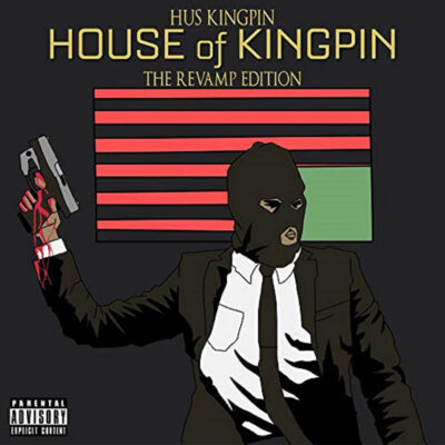 Hus Kingpin – House of Kingpin: The Revamp Edition