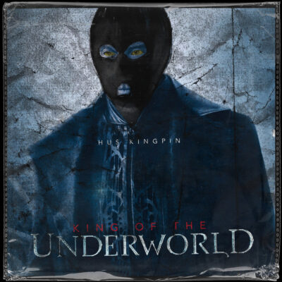 Hus Kingpin – King Of The Underworld