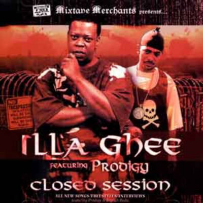 Illa Ghee & Prodigy – Closed Session