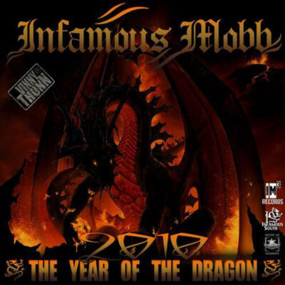 Infamous Mobb – 2010: The Year of the Dragon