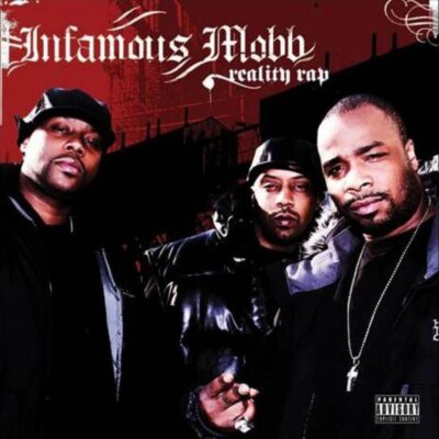 Infamous Mobb – Reality Rap