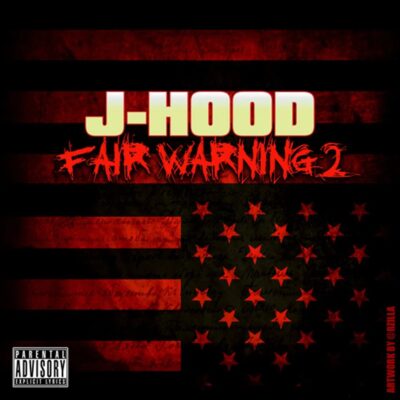 J-Hood – Fair Warning 2