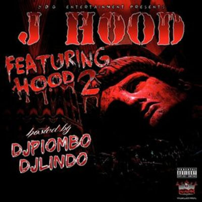J-Hood – Featuring Hood 2