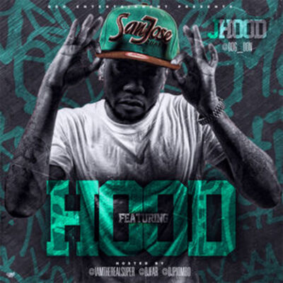J-Hood – Featuring Hood