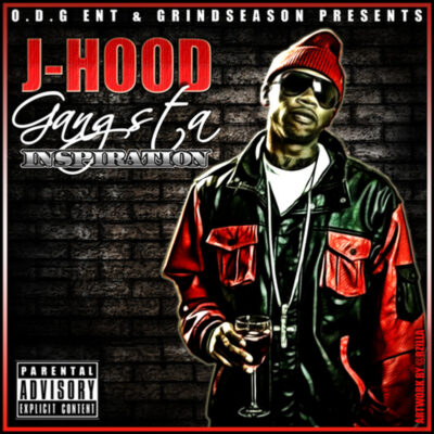 J-Hood – Gangsta Inspiration