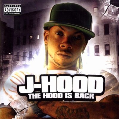 J-Hood – The Hood Is Back