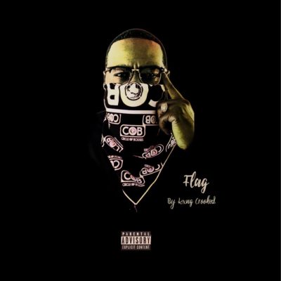 KXNG Crooked – Flag