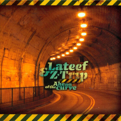 Lateef the Truthspeaker & Z-Trip – Ahead of the Curve