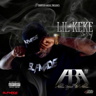 Lil’ Keke – ABA IV