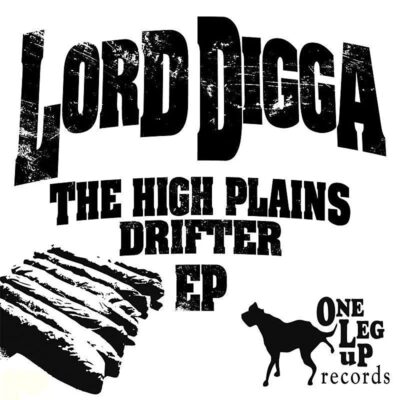 Lord Digga – The High Plains Drifter