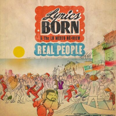 Lyrics Born – Real People