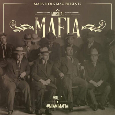 Marvelous Mag – Musical Mafia Vol 1: #MiamiMafia
